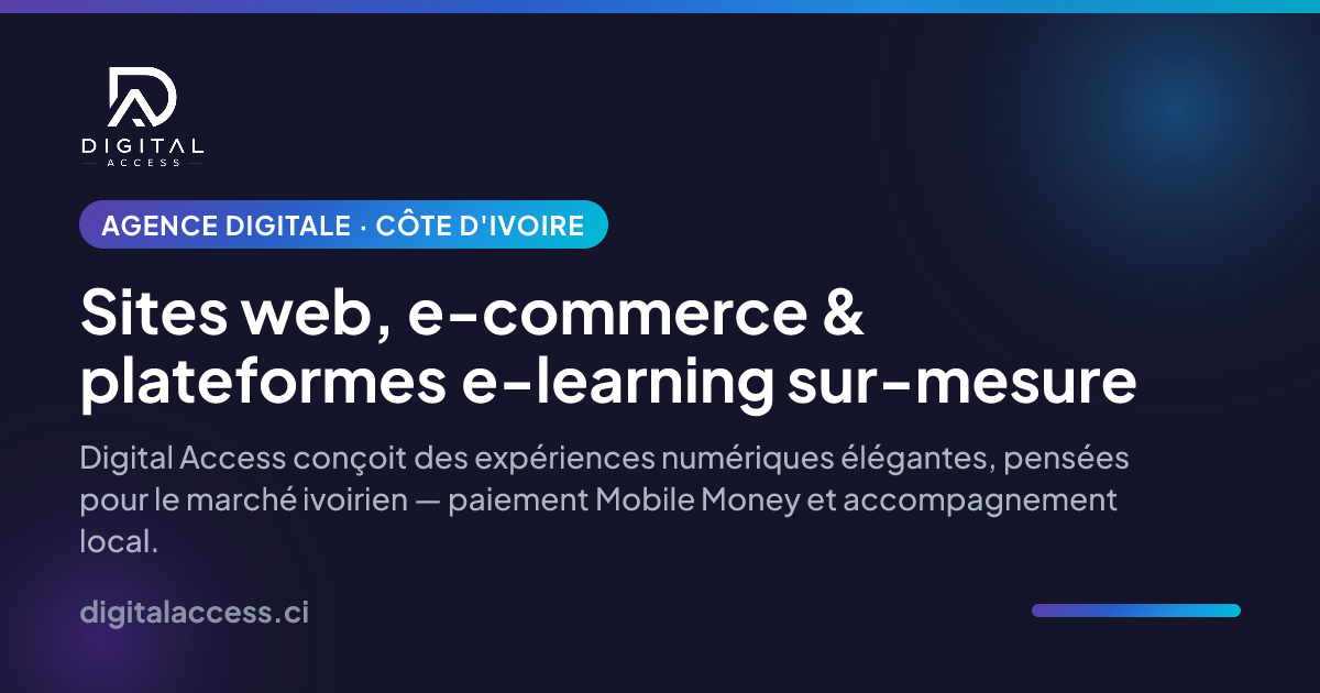 Agence web & e-learning en Côte d'Ivoire — Digital Access